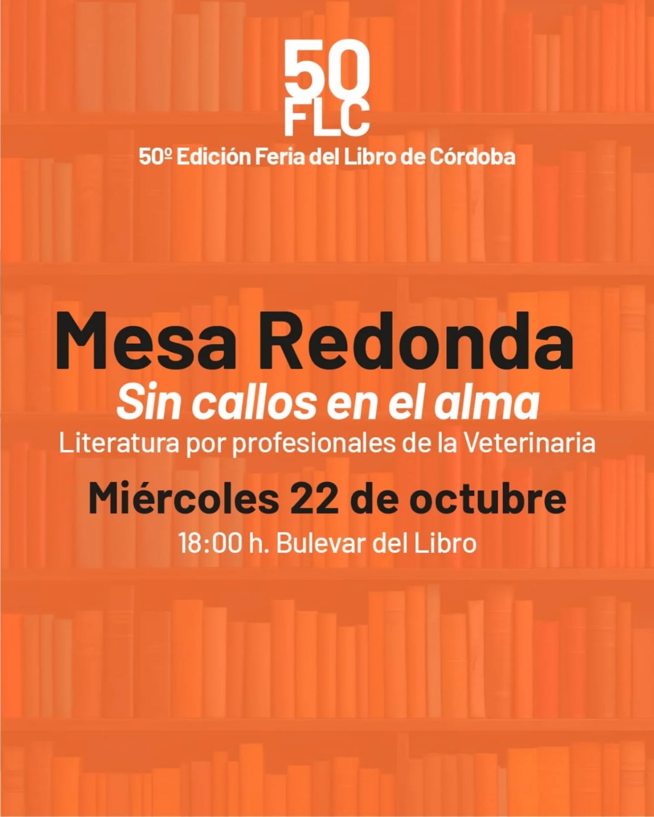 Mesa Redonda “Sin Callos en el Alma”. Encuentro literario con escritores/as de profesión veterinaria.